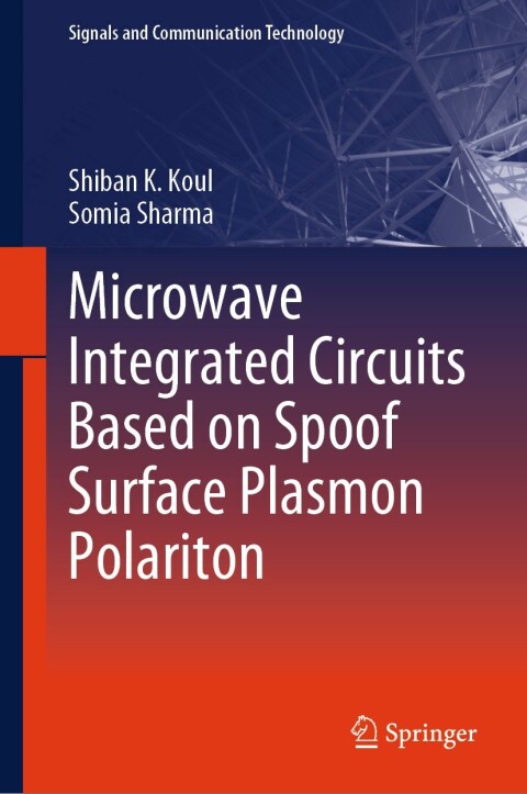 Cover image for book Microwave Integrated Circuits Based on Spoof Surface Plasmon Polariton