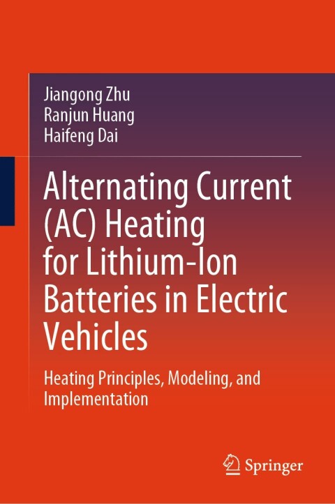 Cover image for book Alternating Current (AC) Heating for Lithium-Ion Batteries in Electric Vehicles