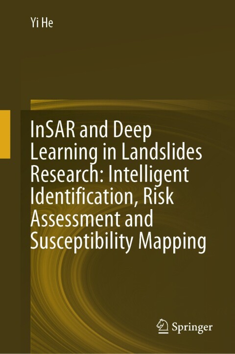 Cover image for book InSAR and Deep Learning in Landslides Research: Intelligent Identification, Risk Assessment and Susceptibility Mapping