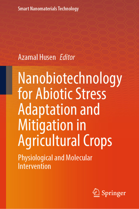 Cover image for book Nanobiotechnology for Abiotic Stress Adaptation and Mitigation in Agricultural Crops