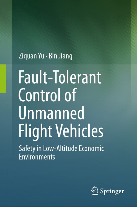 Cover image for book Fault-Tolerant Control of Unmanned Flight Vehicles