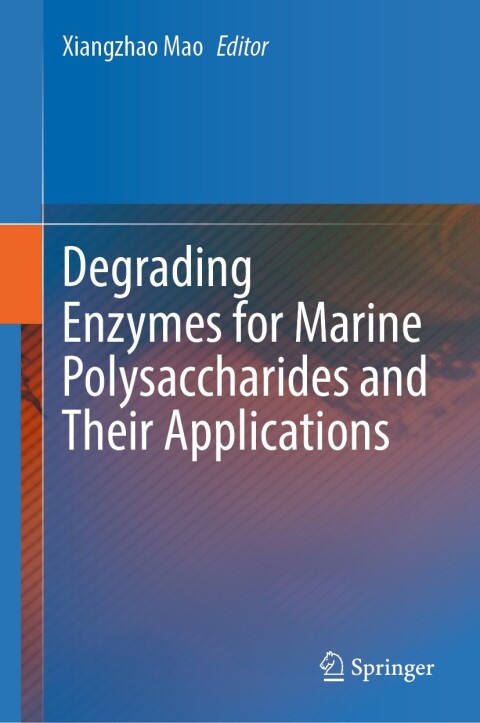 Cover image for book Degrading Enzymes for Marine Polysaccharides and Their Applications