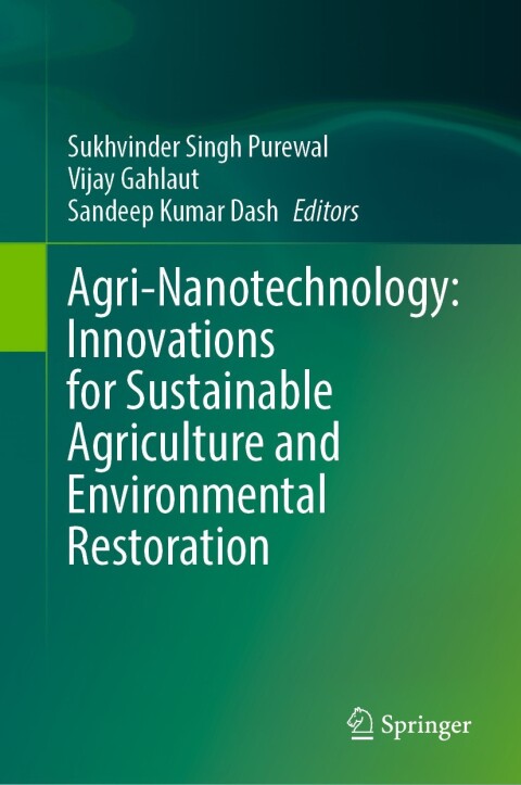 Cover image for book Agri-Nanotechnology: Innovations for Sustainable Agriculture and Environmental Restoration