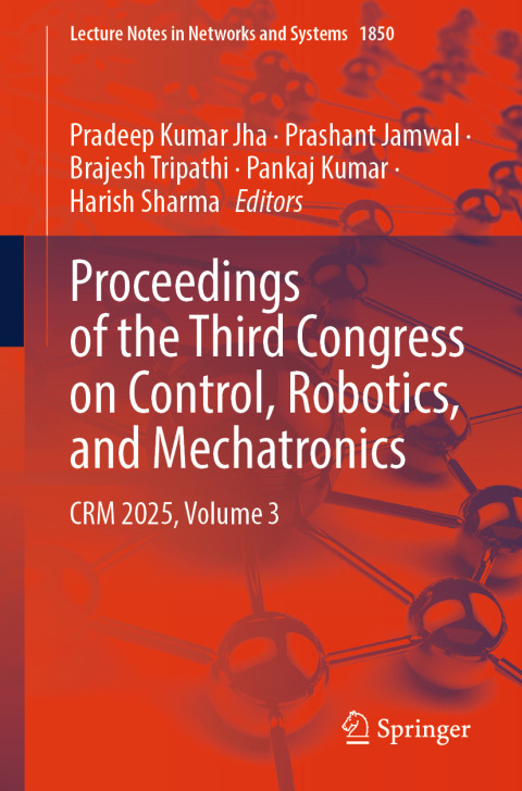 Cover image for book Proceedings of the Third Congress on Control, Robotics, and Mechatronics