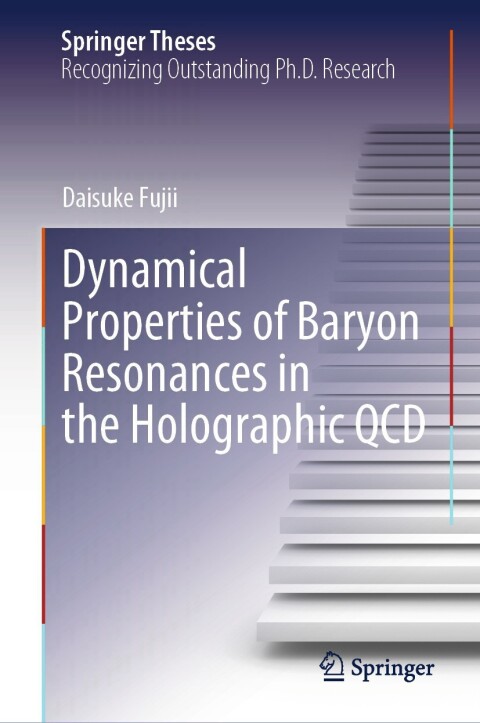 Cover image for book Dynamical Properties of Baryon Resonances in the Holographic QCD