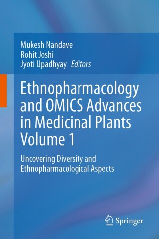 Ethnopharmacology and OMICS Advances in Medicinal Plants Volume 1
