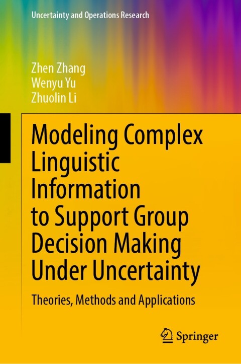 Modeling Complex Linguistic Information to Support Group Decision Making Under Uncertainty 