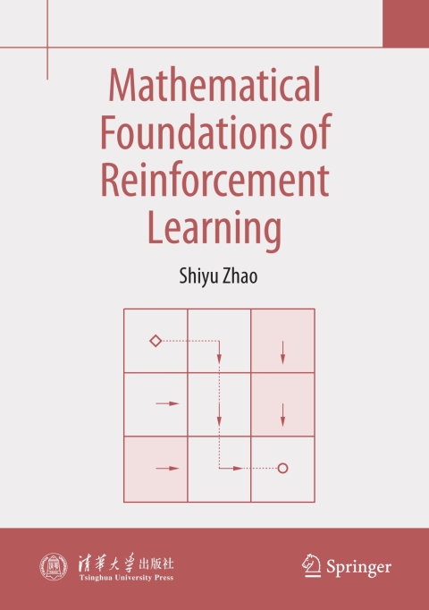 Mathematical Foundations of Reinforcement Learning 