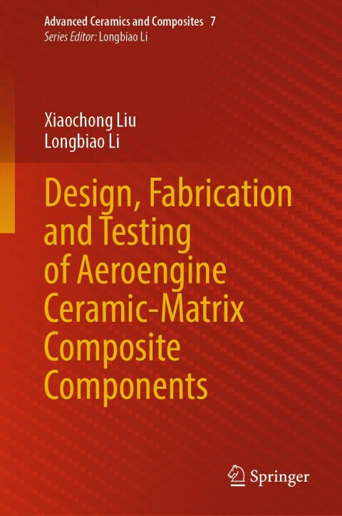 Design, Fabrication and Testing of Aeroengine Ceramic-Matrix Composite Components 