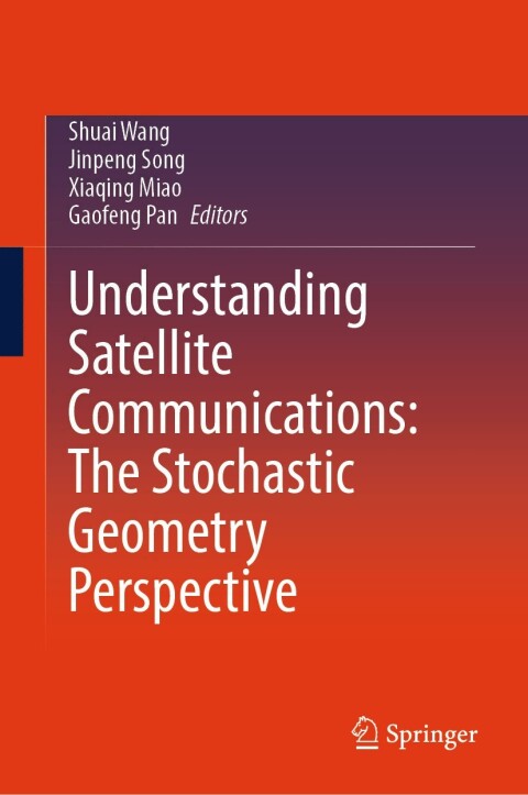 Cover image for book Understanding Satellite Communications: The Stochastic Geometry Perspective