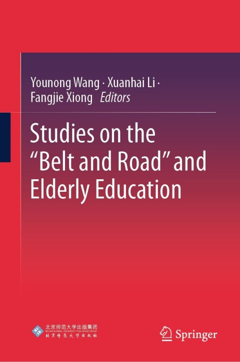 Cover image for book Studies on the “Belt and Road” and Elderly Education