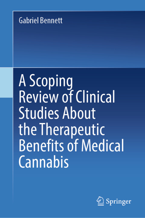 Cover image for book A Scoping Review of Clinical Studies About the Therapeutic Benefits of Medical Cannabis