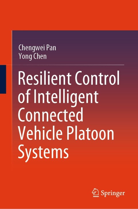 Cover image for book Resilient Control of Intelligent Connected Vehicle Platoon Systems