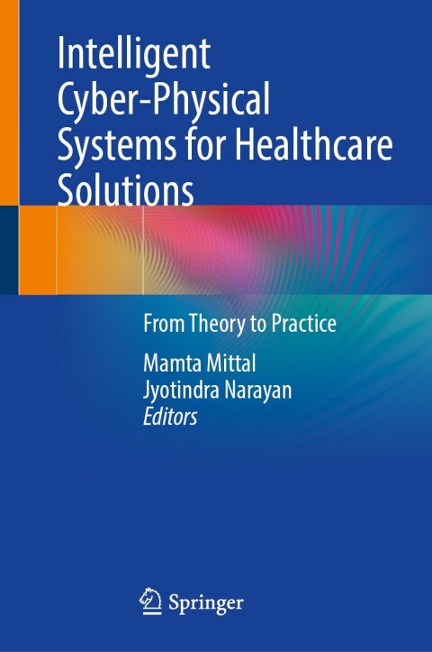 Cover image for book Intelligent Cyber-Physical Systems for Healthcare Solutions