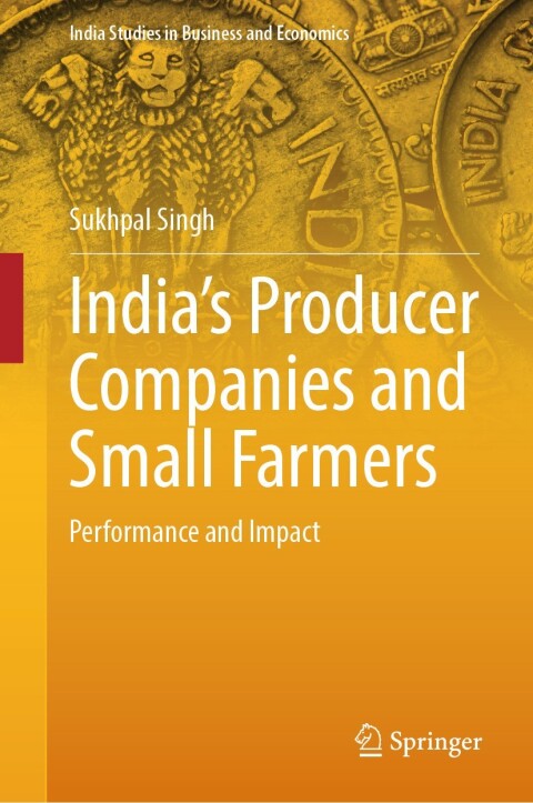 Indiaâs Producer Companies and Small Farmers 