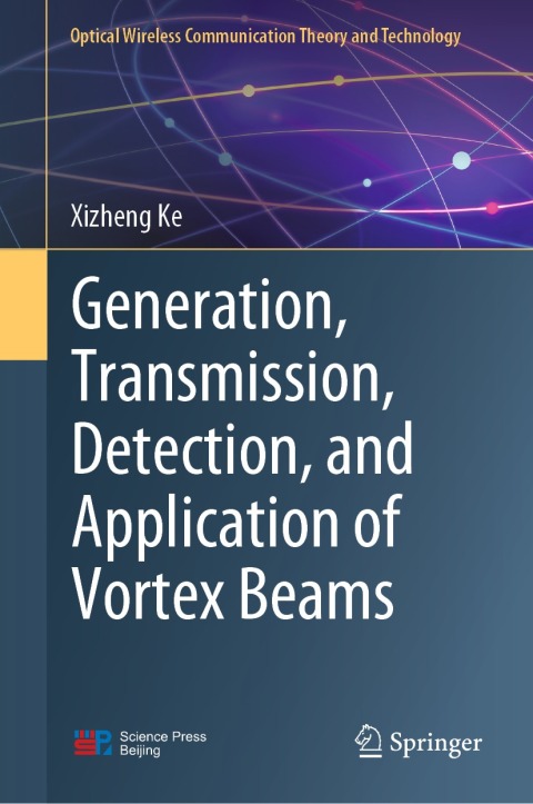 Cover image for book Generation, Transmission, Detection, and Application of Vortex Beams