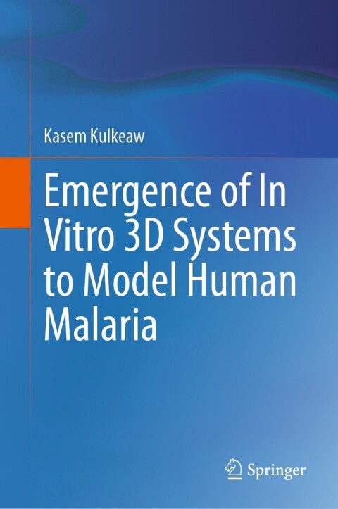 Cover image for book Emergence of In Vitro 3D Systems to Model Human Malaria