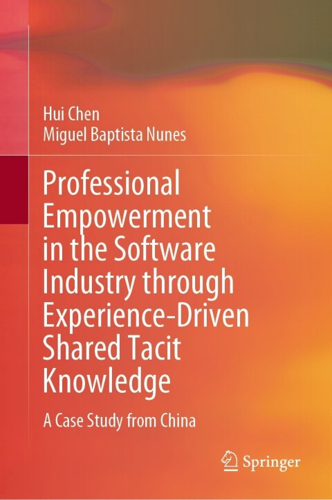 Cover image for book Professional Empowerment in the Software Industry through Experience-Driven Shared Tacit Knowledge