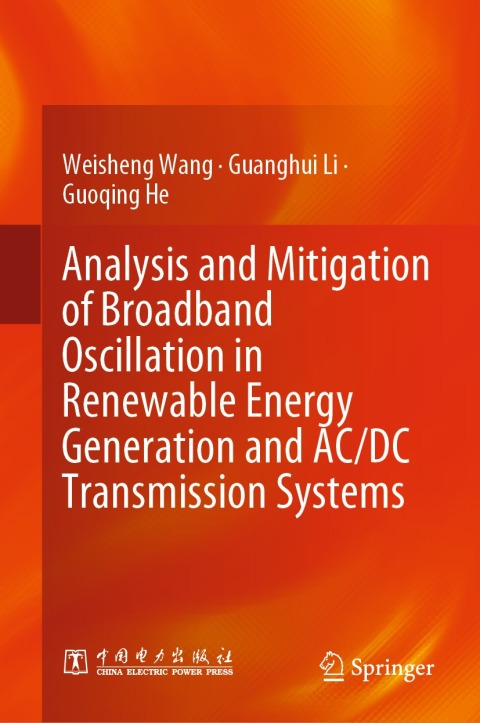 Analysis and Mitigation of Broadband Oscillation in Renewable Energy Generation and AC/DC Transmission Systems 