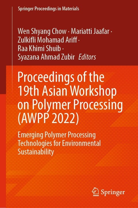 Cover image for book Proceedings of the 19th Asian Workshop on Polymer Processing (AWPP 2022)