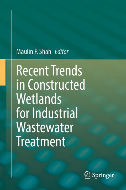 Cover image for book Recent Trends in Constructed Wetlands for Industrial Wastewater Treatment