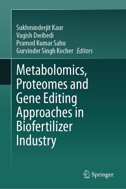Cover image for book Metabolomics, Proteomes and Gene Editing Approaches in Biofertilizer Industry