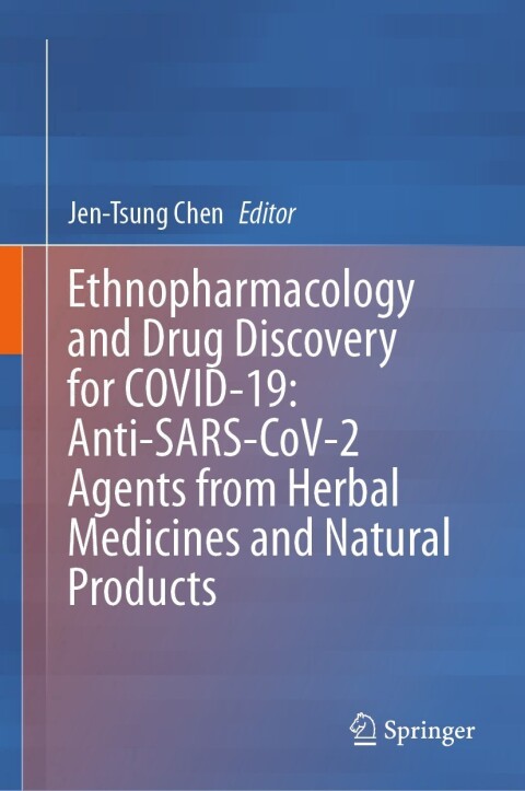Cover image for book Ethnopharmacology and Drug Discovery for COVID-19: Anti-SARS-CoV-2 Agents from Herbal Medicines and Natural Products