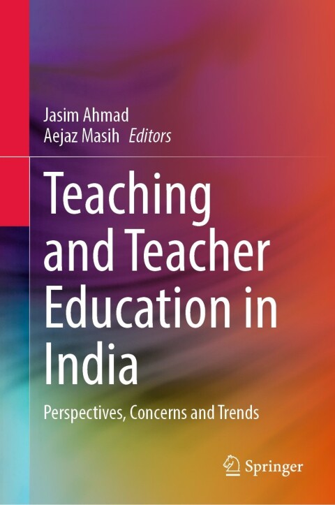Cover image for book Teaching and Teacher Education in India