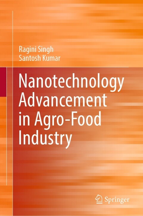 Nanotechnology Advancement in Agro-Food Industry 