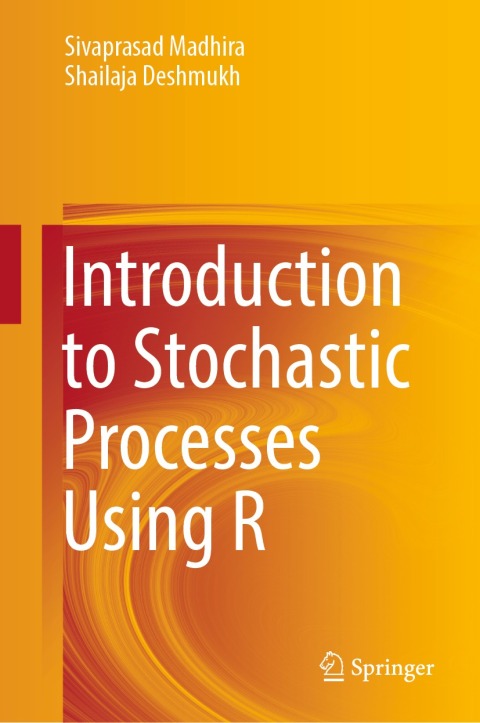 Introduction to Stochastic Processes Using R 