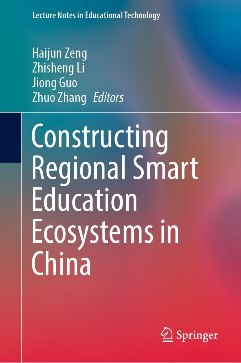 Cover image for book Constructing Regional Smart Education Ecosystems in China