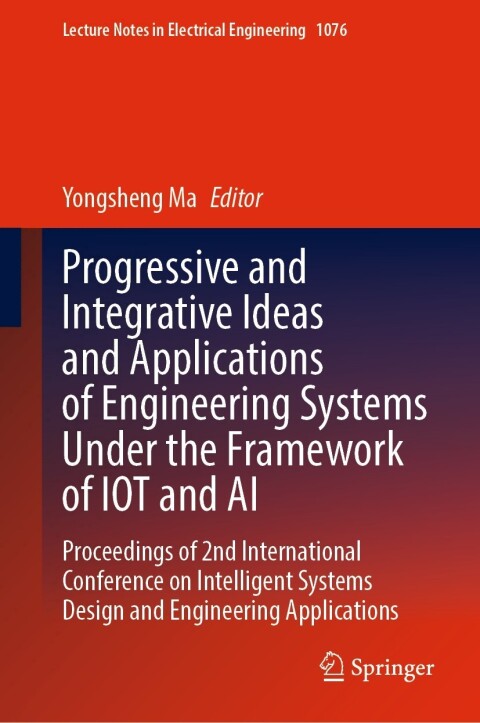 Cover image for book Progressive and Integrative Ideas and Applications of Engineering Systems Under the Framework of IOT and AI