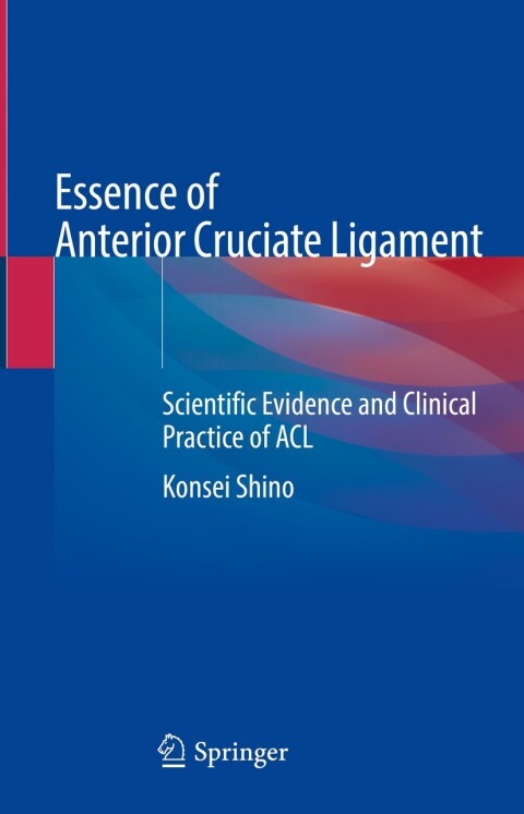 Cover image for book Essence of Anterior Cruciate Ligament