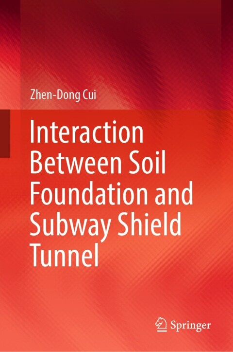 Interaction Between Soil Foundation and Subway Shield Tunnel 