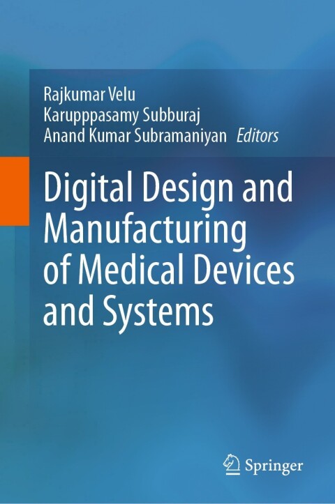 Cover image for book Digital Design and Manufacturing of Medical Devices and Systems