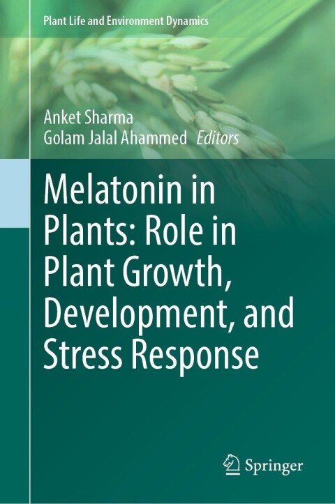 Cover image for book Melatonin in Plants: Role in Plant Growth, Development, and Stress Response