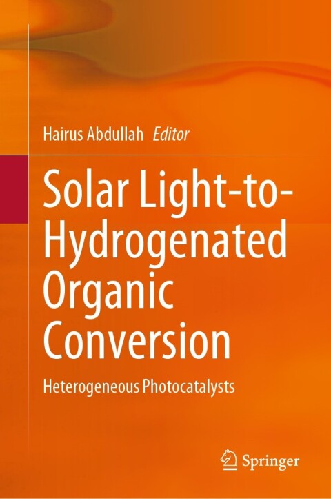 Cover image for book Solar Light-to-Hydrogenated Organic Conversion