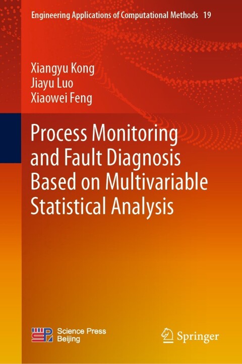 Process Monitoring and Fault Diagnosis Based on Multivariable Statistical Analysis 
