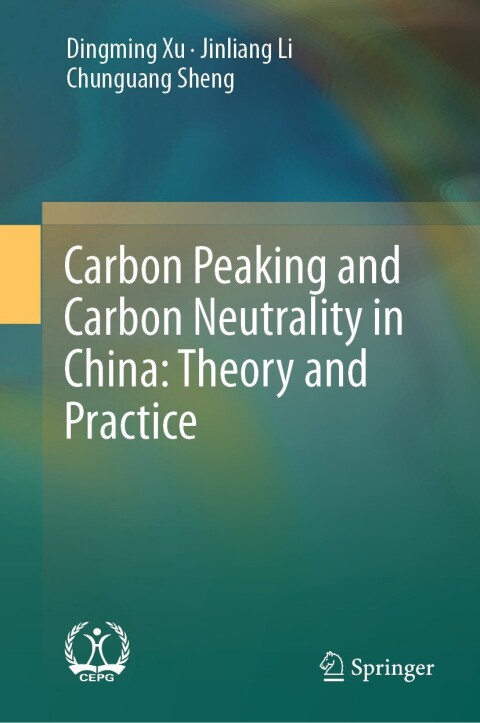 Cover image for book Carbon Peaking and Carbon Neutrality in China: Theory and Practice