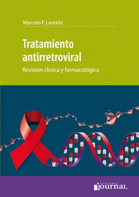 Tratamiento antirretroviral: Revisión clínica y farmacológica.