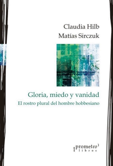 Cover image for book Gloria, miedo y vanidad: El rostro plural del hombre hobbesiano