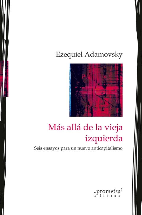 Cover image for book Más allá de la vieja izquierda: Seis ensayos para un nuevo anticapitalismo