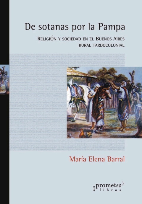 Cover image for book De sotanas por la pampa: Religión y sociedad en el Buenos Aires rural tardocolonial