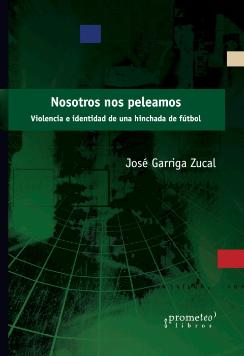 Cover image for book “Nosotros nos peleamos”: Violencia e identidad de una hinchada de fútbol