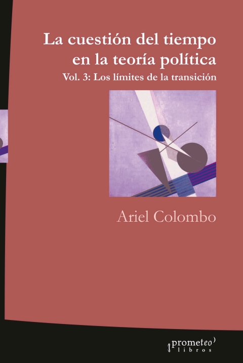Cover image for book La cuestión del tiempo en la teoría política: Vol. 3: Los límites de la transición