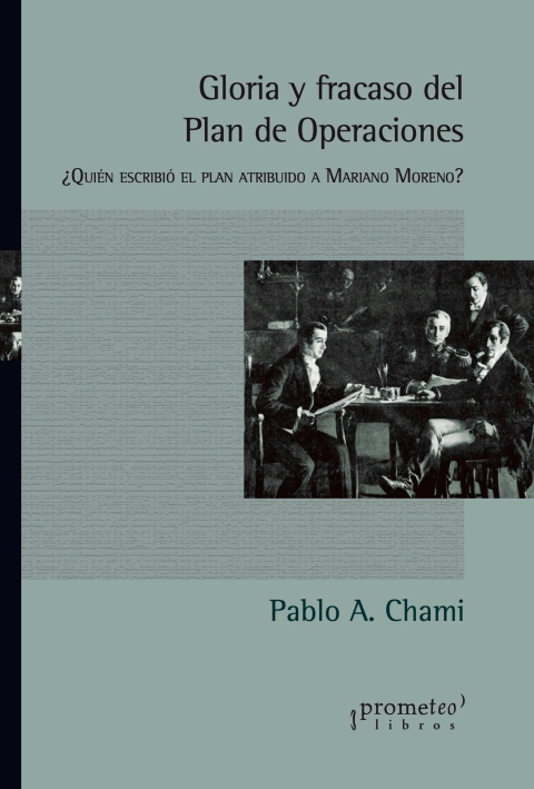 Cover image for book Gloria y fracaso del Plan de Operaciones: ¿Quién escribió el plan atribuido a Mariano Moreno?