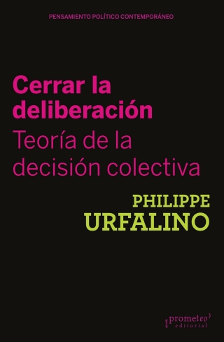 Cerrar la deliberación: Teoría de la decisión colectiva