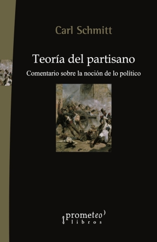 Teoría del partisano: Comentario sobre la noción de lo político