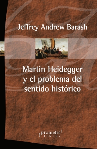 Martin Heidegger y el problema del sentido histórico