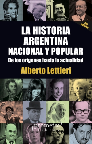 La historia argentina. Nacional y popular: De los orígenes hasta la actualidad